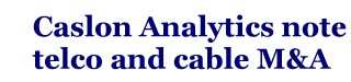 title for Telco and Cable M&A note